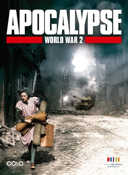 دانلود سریال  Apocalypse: The Second World War
